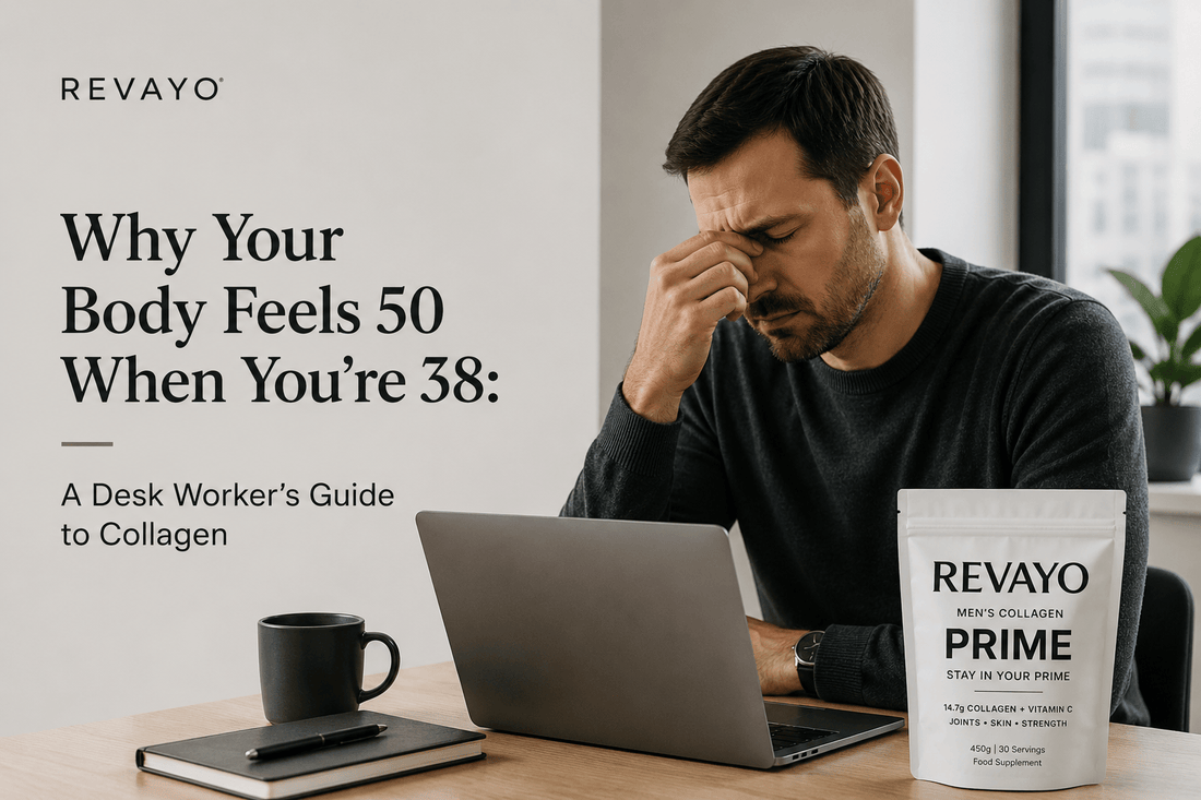 Why Your Body Feels 50 When You're 38: A Desk Worker's Guide to Collagen - Revayo