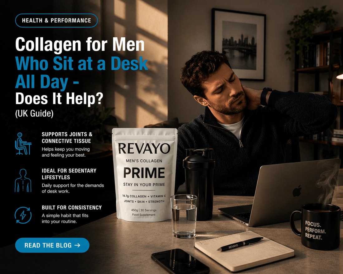 Collagen for Men Who Sit at a Desk All Day - Does It Help? (UK Guide) - Revayo